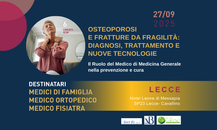 "Osteoporosi e fratture da fragilità: Diagnosi, Trattamento e Nuove Tecnologie" - Evento formativo ECM